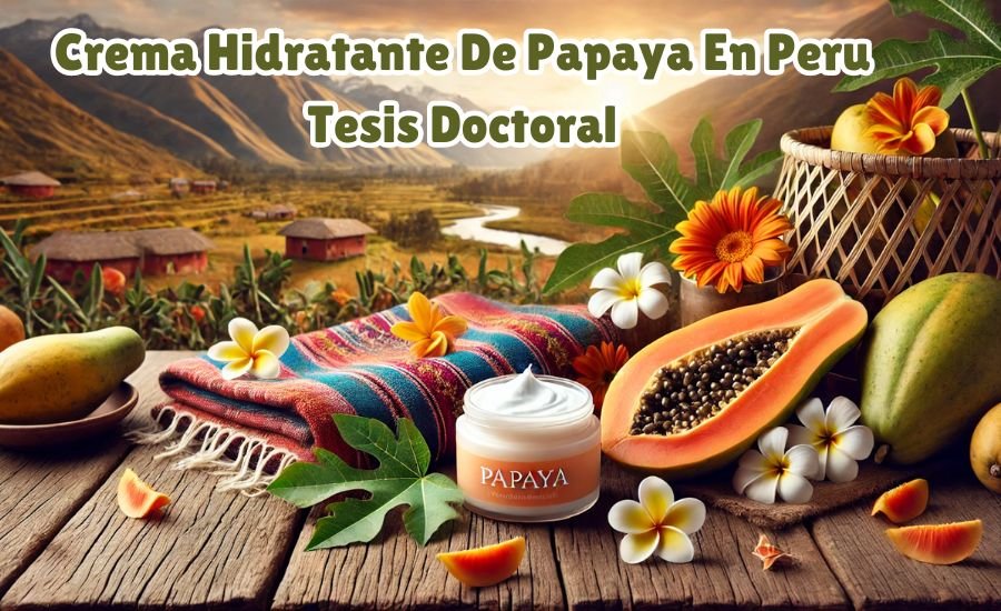 crema hidratante de papaya en peru tesis doctoral