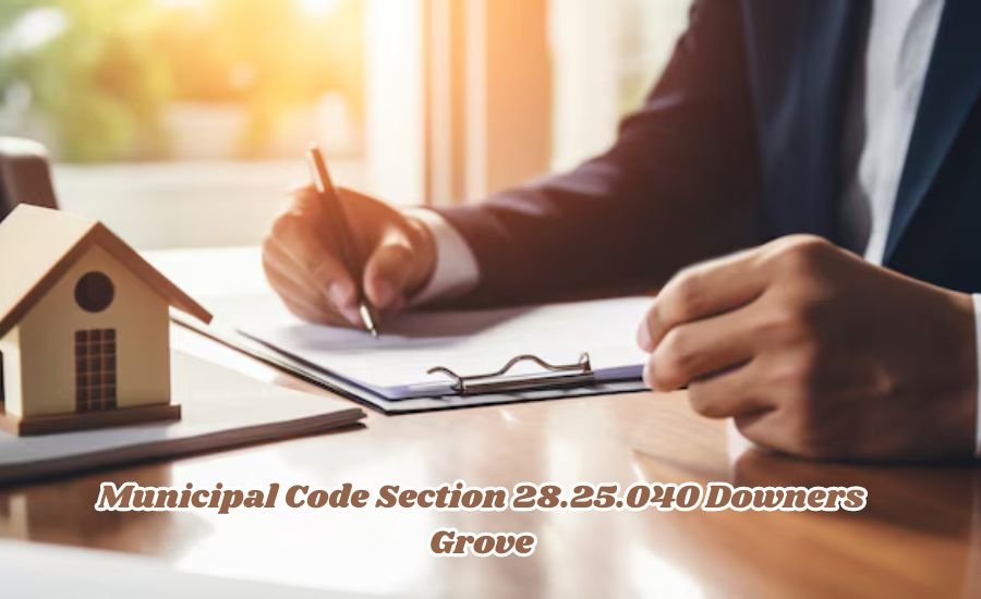 municipal code section 28.25.040 downers grove