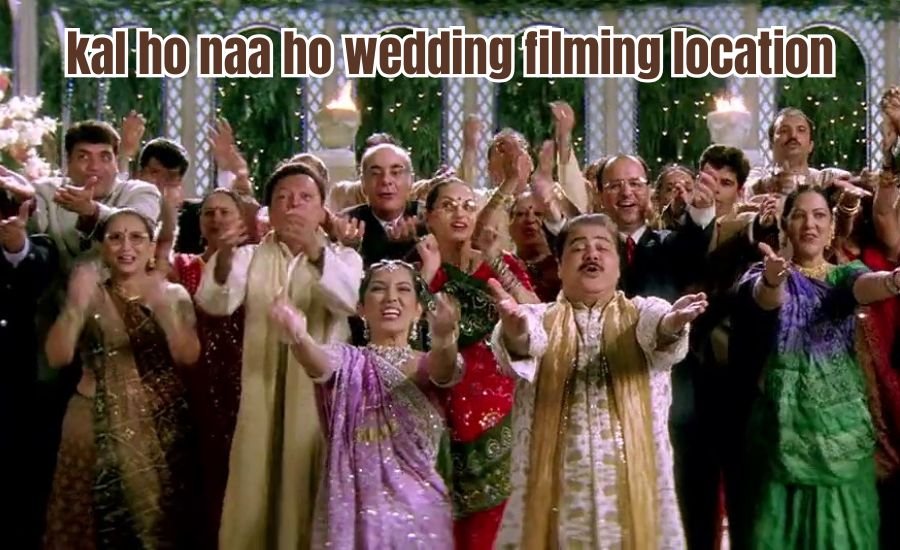 kal ho naa ho wedding filming location