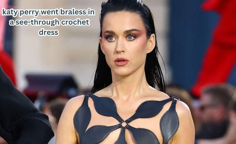 katy perry went braless in a see-through crochet dress