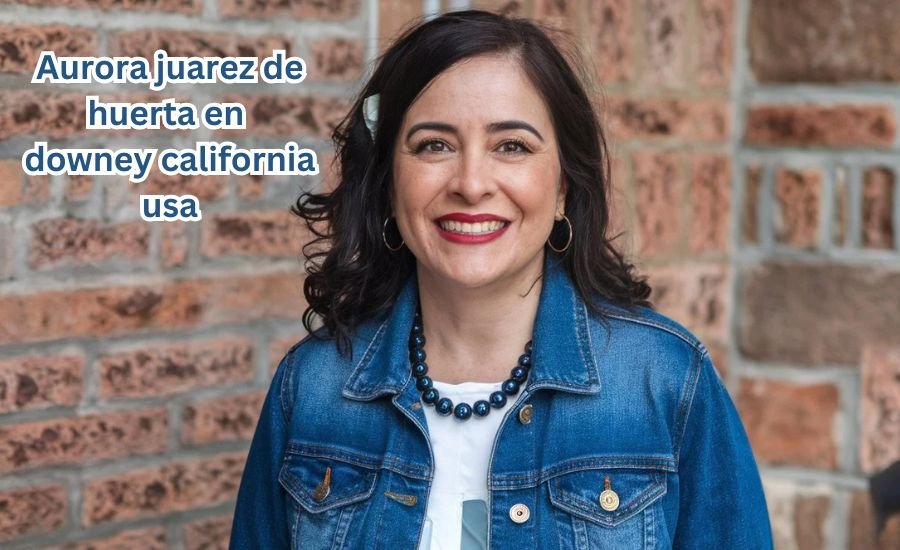 aurora juarez de huerta en downey california usa