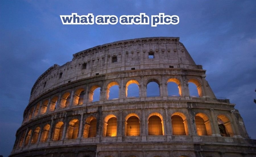 what are arch pics